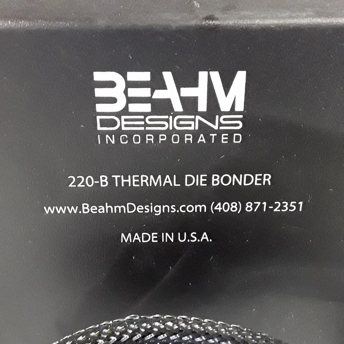 Beahm Designs 220-B Thermal Die Bonder